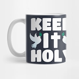 Keep It Holy - Cross And Dove Christian Religious Mug